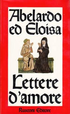 Le lettere e l’amore in letteratura: Abelardo e Eloisa